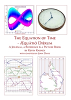 The Equation of Time - AEquatio Dierum: A Journal, a Reference & a Picture Book 1445745410 Book Cover