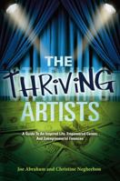 The Thriving Artists: A Guide to an Inspired Life, Empowered Career, and Entrepreneurial Finances 1619275090 Book Cover