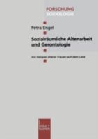 Sozialraumliche Altenarbeit Und Gerontologie: Am Beispiel Alterer Frauen Auf Dem Land 381003147X Book Cover