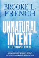Unnatural Intent (A Letty Duquesne Thriller) 1685134971 Book Cover