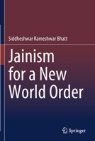 Jainism for a New World Order 9813340401 Book Cover
