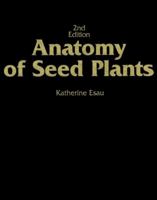 Anatomy of Seed Plants, 2nd Edition 0471245208 Book Cover