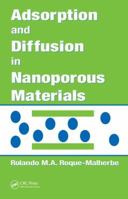 Adsorption and Diffusion in Nanoporous Materials 1420046756 Book Cover