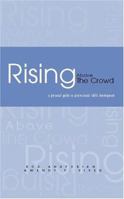 Rising Above the Crowd 1413446809 Book Cover