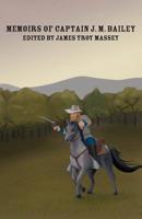 The Memoirs of Captain J.M. Bailey 1627520007 Book Cover