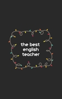 the best english teacher journal : Personalized Notebook/ Notepad/ Journal/ Diary For english lovers with: 5x8 100 pages 167679221X Book Cover