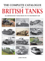 The Complete Catalogue of British Tanks: All British-built tanks from 1915 to the present day 1914929039 Book Cover