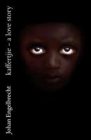 kaffertjie - a love story 1463730225 Book Cover