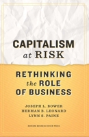 Capitalism at Risk: Rethinking the Role of Business 1422130037 Book Cover