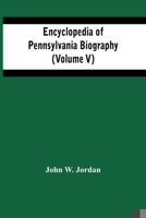 Encyclopedia Of Pennsylvania Biography 9354481779 Book Cover