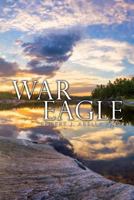 War Eagle 1530123852 Book Cover