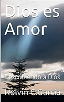 Dios es Amor: Describiendo a Dios B088B36MN9 Book Cover