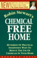Robin Stewart's Chemical Free Home 1863951059 Book Cover