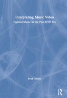 Interpreting Music Video: Popular Music in the Post-MTV Era 0367479990 Book Cover