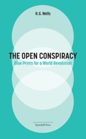 The Open Conspiracy: Blue Prints for a World Revolution 0645594814 Book Cover