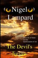The Devil's Jigsaw: The evils of Satan and the manifestation of sin 1512220280 Book Cover