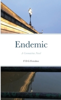 Endemic: A Coronavirus Novel 1667116541 Book Cover