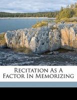 Recitation As a Factor in Memorizing 1345817193 Book Cover