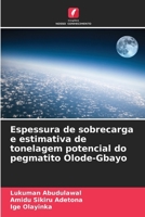 Espessura de sobrecarga e estimativa de tonelagem potencial do pegmatito Olode-Gbayo (Portuguese Edition) 6207676718 Book Cover