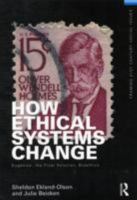 How Ethical Systems Change: Eugenics, the Final Solution, Bioethics 0415501628 Book Cover
