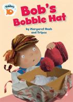 Tiddlers: Bob's Bobble Hat 1445132184 Book Cover