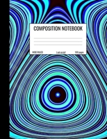 Composition Notebook: Wide Ruled Notebook for Students, Math and Science Composition Notebook - Fractal Art Geometric Art B07Y4K9W5M Book Cover