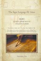 The Hebrew Signs language of Adam - Volume I, The Ancient Language Master Key, Untold story of Language 1458345645 Book Cover