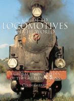Guide to Locomotives of the World: A Global Encyclopedia of the Greatest Trains 1842151266 Book Cover