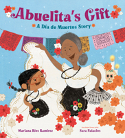 Abuelita's Gift: A Día de Muertos Story 0593568362 Book Cover