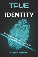 TRUE IDENTITY: Encouraging Accurate Self-Awareness of Pre-Defined Personality 1673773605 Book Cover