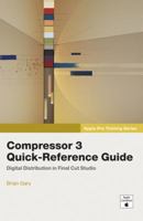 Apple Pro Training Series: Compressor 3 Quick-Reference Guide (Apple Pro Training Series) 032151422X Book Cover
