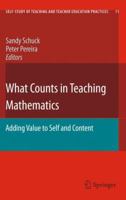 What Counts in Teaching Mathematics 9400704607 Book Cover