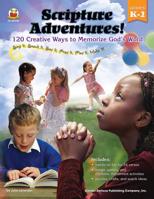 Scripture Adventures!, Grades K - 2: 120 Creative Ways to Memorize God’s Word 159441291X Book Cover