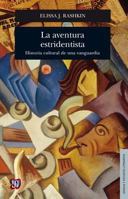 La Aventura Estridentista.: Historia Cultural de Una Vanguardia 6071618622 Book Cover