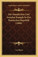 Die Standischen Und Sozialen Kampfe in Der Romischen Republik (1900) 1176108816 Book Cover