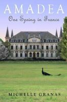 Amadea: One Spring in France 0988859211 Book Cover
