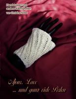 Ajour, Lace ... und ganz viele Perlen: Handstulpen und andere Kleinigkeiten 3839151945 Book Cover