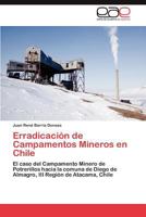 Erradicacion de Campamentos Mineros En Chile 3846570737 Book Cover