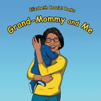 Grand-Mommy and Me 1512741418 Book Cover