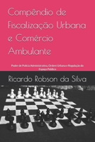 Compêndio de Fiscalização Urbana e Comércio Ambulante: Poder de Polícia Administrativa, Ordem Urbana e Regulação do Espaço Público (Portuguese Edition) B0H2SXQ6NX Book Cover