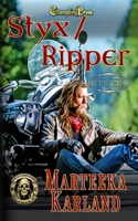 Styx/Ripper Duet: A Bones MC Romance 1605218693 Book Cover