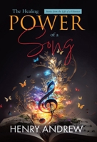 The Healing Power of a Song: Stories from the Life of a Volunteer 1998482952 Book Cover