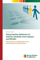 Associacoes Italianas No Interior Paulista Num Espaco Partilhado 3639610210 Book Cover