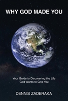 Why God Made You: Your Guide to Discovering the Life God Wants to Give You B0FJ2TRD5S Book Cover