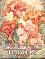 Art Nouveau Flowers: Whimsical Gardens Flowers In Art Nouveau Coloring Book For Adults B0CCCMRXGT Book Cover