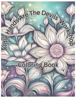 Idle Hands Are the Devil's Workshop B0CM35YSPY Book Cover