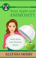Sour Apple and Animosity (Sticky Sweet Cozy Mysteries) 1080439757 Book Cover