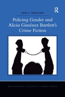 Policing Gender and Alicia Giménez Bartlett's Crime Fiction 036778730X Book Cover