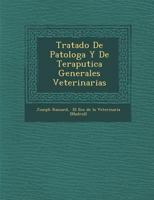 Tratado De Patolog�a Y De Terap�utica Generales Veterinarias 1288146558 Book Cover