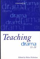 Teaching Drama 11-18 0826448054 Book Cover